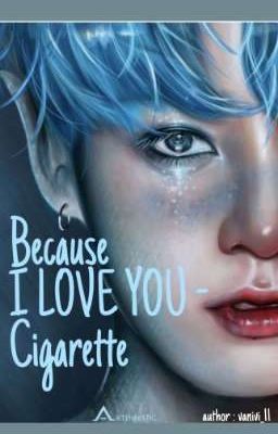 [KookMin] Because I Love You-Cigarette