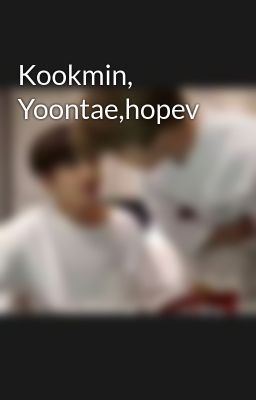 Kookmin, Yoontae,hopev