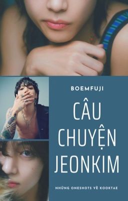 | KookTae | Câu chuyện JeonKim