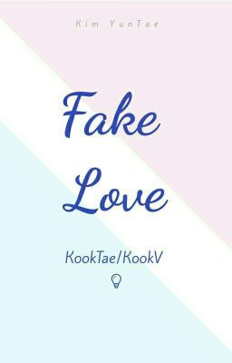 [KookTae/KookV] Fake Love 