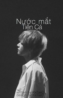 kooktae | nước mắt tiên cá