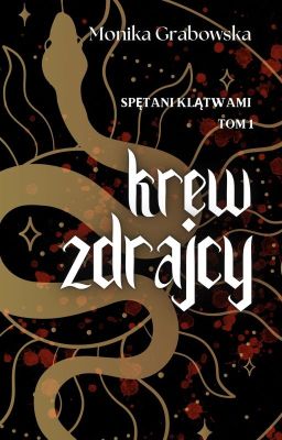 Krew zdrajcy | ZOSTANIE WYDANE | Spętani klątwami | Tom 1