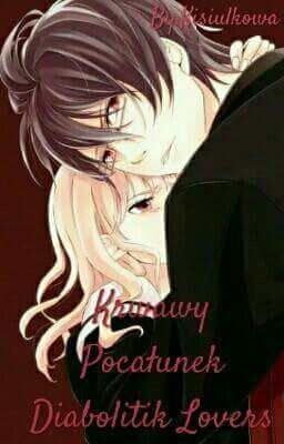  Krwawy pocałunek || Diabolik Lovers 