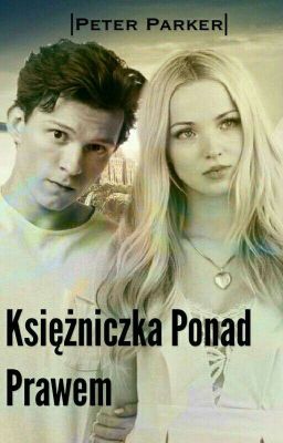 Księżniczka ponad prawem|| Peter Parker