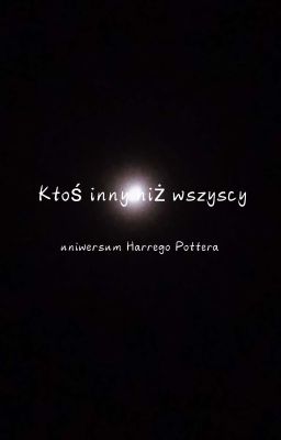 Ktoś inny niż wszyscy-Harry Potter 