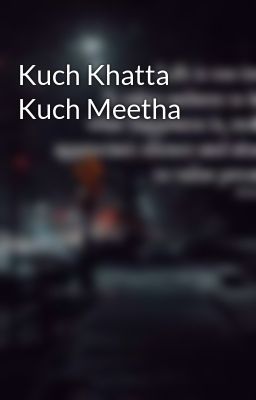 Kuch Khatta Kuch Meetha