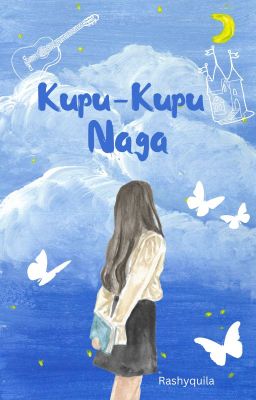 KUPU-KUPU NAGA (END)