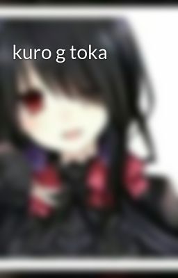 kuro g toka