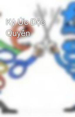 Ký Ức Độc Quyền