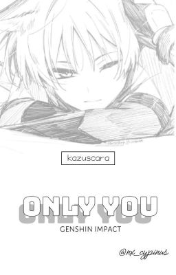 kzscr;; only you.