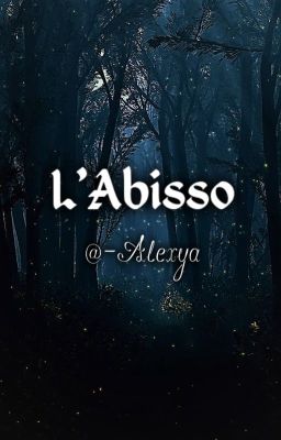 L'Abisso {In super revisione}