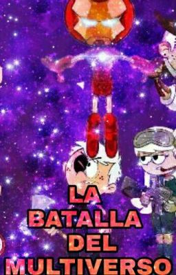 LA BATALLA DEL MULTIVERSO(Finalizada)