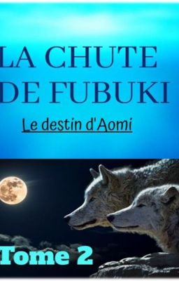 La Chute de Fubuki Le destin d'Aomi [PAUSE]