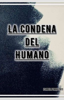 La Condena del Humano