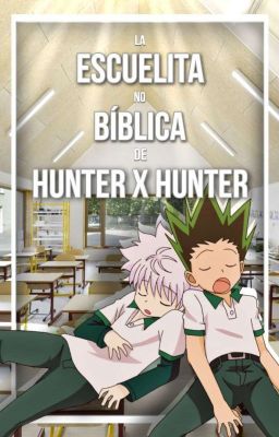 La Escuelita no Bíblica de HxH 