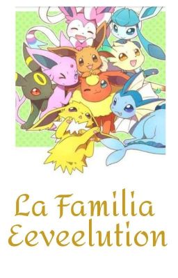 La Familia Eeveelution (Cancelada)