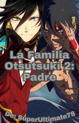 La Familia Otsutsuki 2: Padre