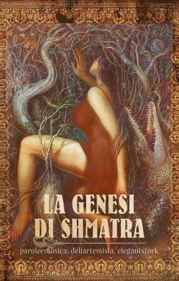 La Genesi di Shmatra