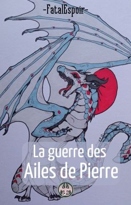 La guerre des Ailes de Pierre : les Royaumes de Feu