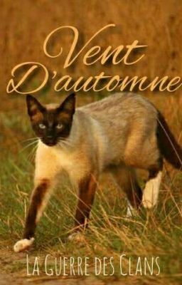 La Guerre Des Clans. Tome 1: Vent D'automne {En Pause}