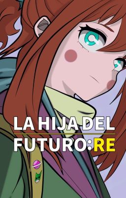 La Hija Del Futuro [RE-EDICIÓN]