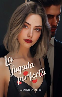 ©La jugada perfecta (JUPER) (COMPLETA) #wattys2024