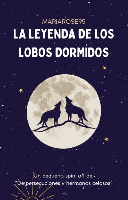 LA LEYENDA DE LOS LOBOS DORMIDOS