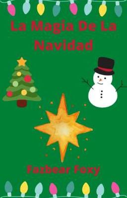 La Magia De La Navidad (Historias narradas por Fazbear Foxy)