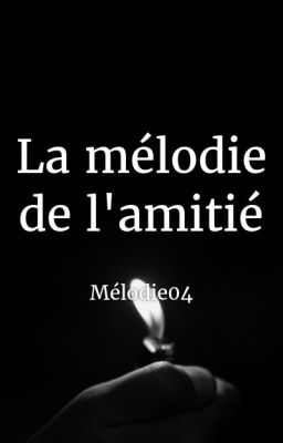 La mélodie de l'amitié