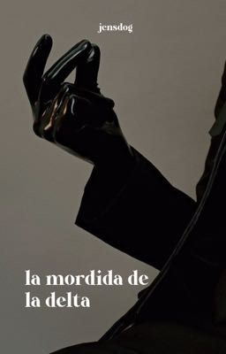 La mordida de la delta | Jenlisa