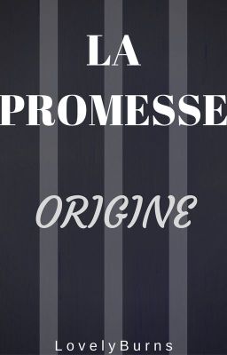 La Promesse - Origine