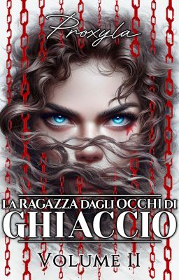 La ragazza dagli occhi di ghiaccio (Volume II)