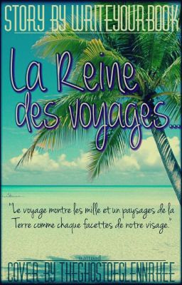 La Reine des voyages...