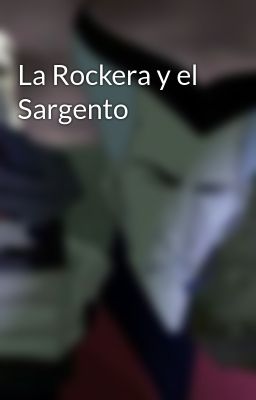 La Rockera y el Sargento