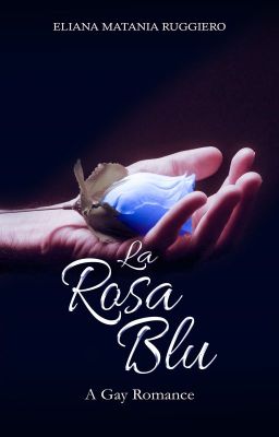 La Rosa Blu - A Gay Romance