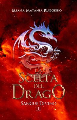 La Scelta del Drago: Sangue Divino III