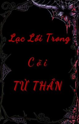 LẠC LỐI TRONG CÕI TỬ THẦN