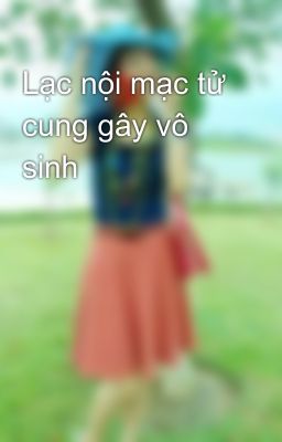 Lạc nội mạc tử cung gây vô sinh