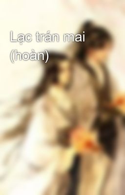 Lạc trán mai (hoàn)