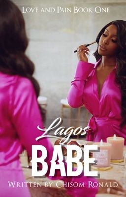 Lagos Babe (Love & Pain Book One)