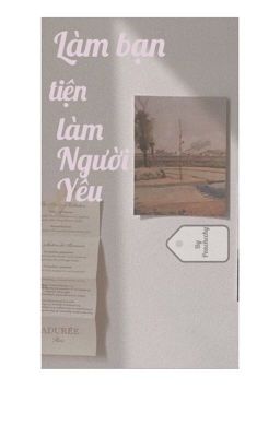 Làm BẠN tiện làm NGƯỜI YÊU