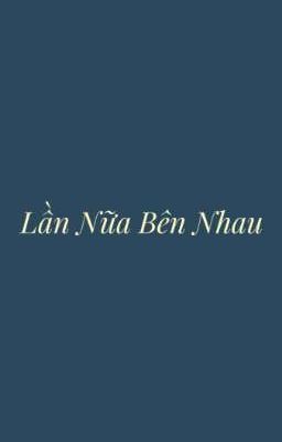 Lần Nữa Bên Nhau 