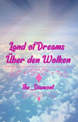 Land of Dreams - Über den Wolken