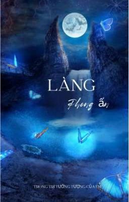 Làng Phong Ấn [Đam Mỹ/ Bí Ẩn]