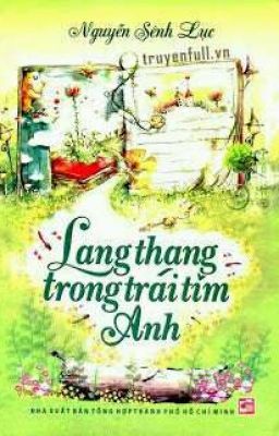 Lang Thang Trong Trái Tim Anh - Nguyễn Sênh Lục