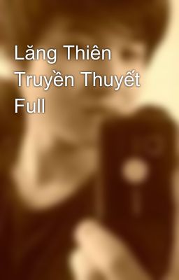 Lăng Thiên Truyền Thuyết Full