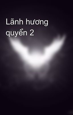 Lãnh hương quyển 2