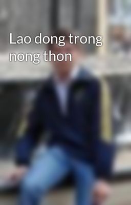 Lao dong trong nong thon