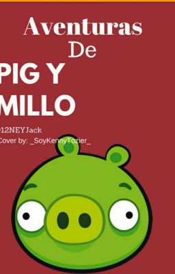 las aventuras de pig y millo (nuevo) (portada En Proseso) 