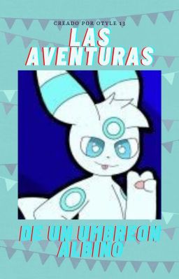 LAS AVENTURAS DE UN UMBREON ALBINO